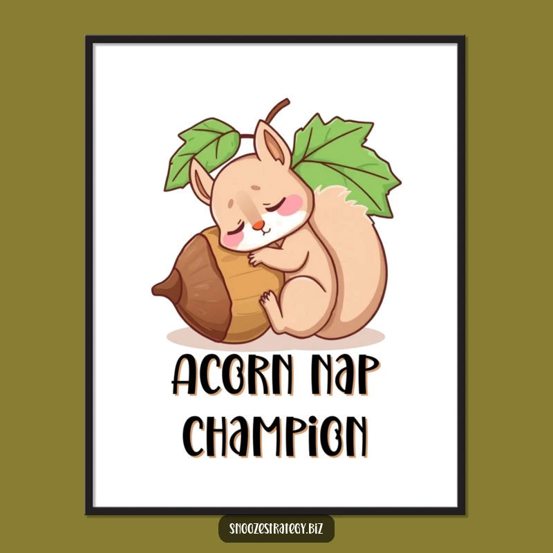 Funny Squirrel Acorn Slumber Digital Print: Instant Hilarious Sleepy Art Gift