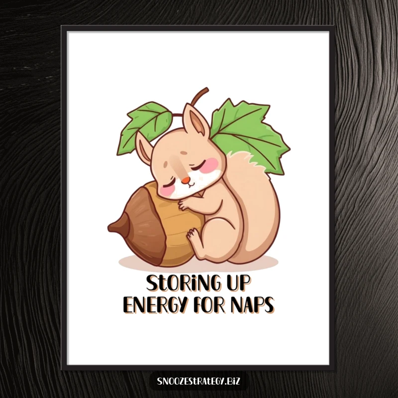 Funny Free Printable Wall Art: A drowsy squirrel slumps against a large acorn, dreaming peacefully, a humorous wall decor.